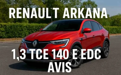 Renault Arkana 1.3 TCE 140 EDC : avis détaillé et retour d’expérience